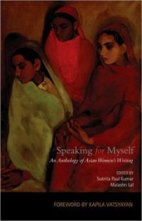An Anthology of Asian Women's Writings [Edited by Sukrita Paul Kumar and Savita Singh]